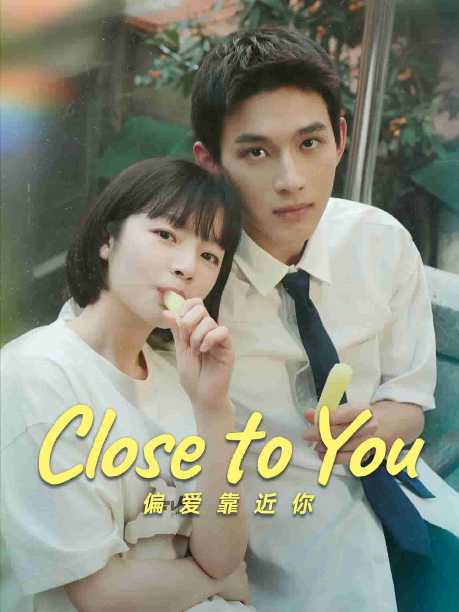 Close to You (2025) S01 [C-Drama] Chinese Audio With English Subtitles [Complete All Episode] 720p | 1080p