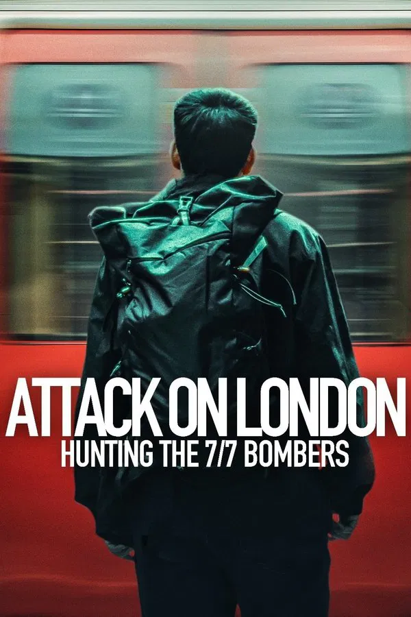 Attack on London: Hunting the 7/7 Bombers (2025) NETFLIX Dual Audio [Hindi-English] WEB-DL ESub 480p | 720p | 1080p