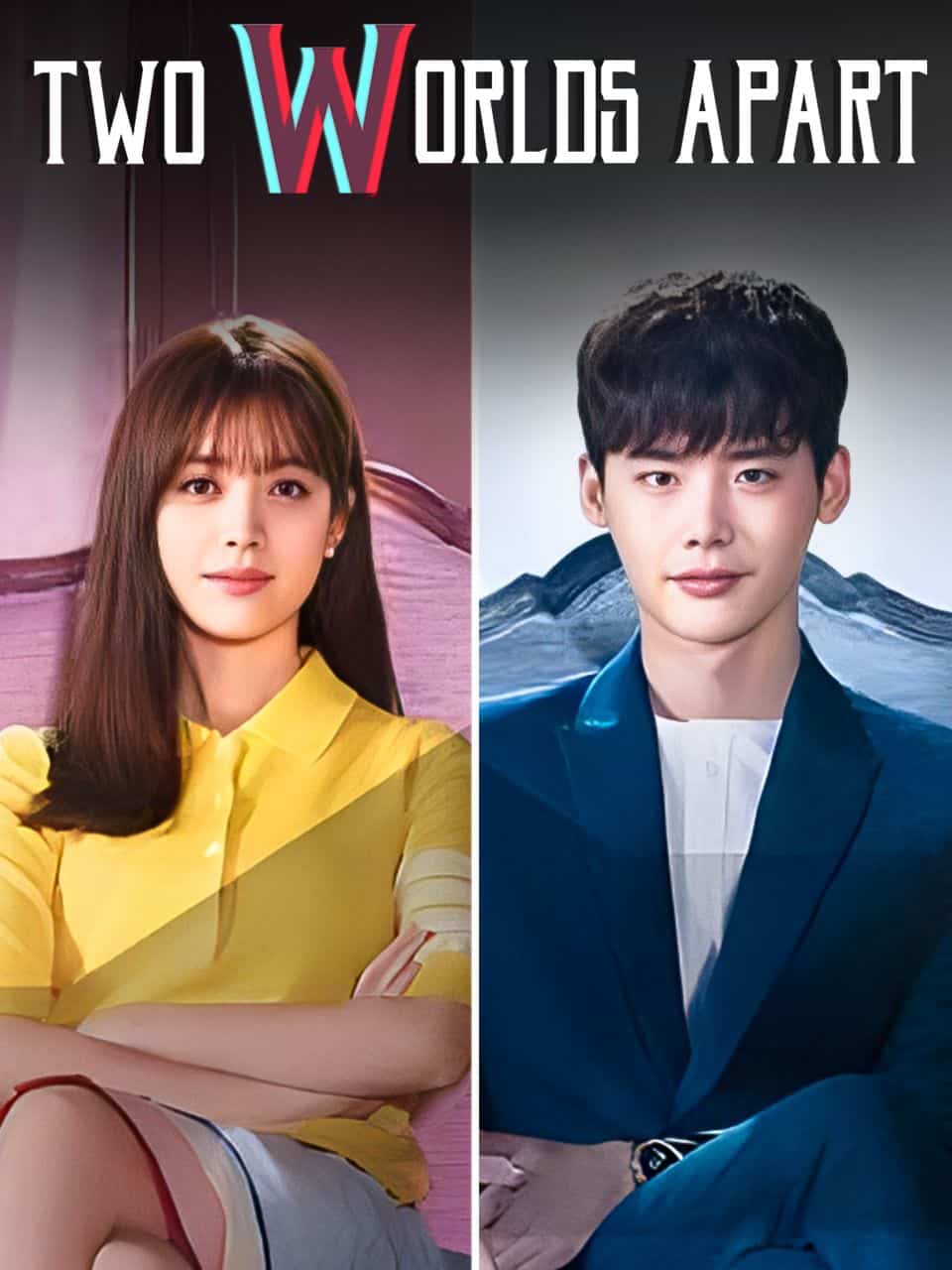 W Two Worlds Apart (2016) [S01] AMZN Multi Audio {Hindi-Tamil-Telugu} WEB-DL ESub [Complete All Episode] 480p | 720p | 1080p